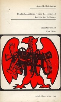 Arno Reinfrank |Deutschlandlieder zum Leierkasten |total-hirsch-verlag Berlin 1968